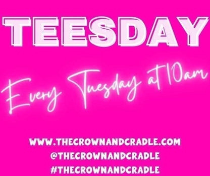 -✨TEESDAY | Every Tuesday at 10am